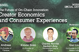 The Future of On-Chain Innovation: Creator Economics and Consumer Experiences | Web3 Social Day…
