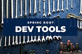 Revolutionize Developer Productivity: Unlocking 2x to 3x Gains with Spring Dev tools