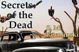 Secrets Of The Dead — Part One