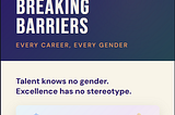 Embracing Gender Diversity in every profession.