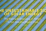 Is Solar Energy Sustainable?