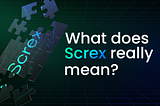 Screx: Not Just a Brand, But a Manifest for Decentralized Finance