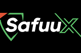 Safuu/SafuuX — The DeFi Era is Here For Good!