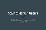 SoMA x Morgan 2.0