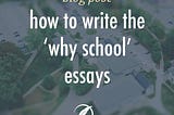 How to Write a ‘Why School’ Essay