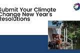 Submit Your Climate Change New Year’s Resolutions
