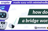 HOW DOES A BRIDGE WORK?