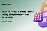 Human-Readable Date Format Using SimpleDateFormat in Android