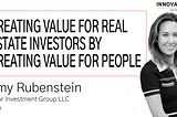 Creating Value for Real Estate Investors by Creating Value for People with Amy Rubenstein of Clear…