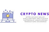 Crypto News: Aptos Keyless Wallet, SingularityNET and Filecoin Partnership, Unauthorised…