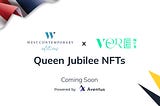A Web3 Jubilee: Exclusive NFTs Coming Soon from VereNFT & Aficionados to Commemorate Queen’s…