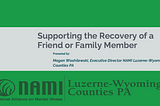 Supporting Recovery in a Friend or Family Member Living With Mental Illness