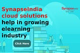 SynapseIndia cloud solutions help in growing elearning industry