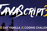 JavaScript 30 Day Challenge (JS30)