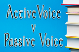 Getting To Grips With Passive Voice