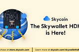 The Skywallet HDK is Here!