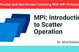 Introduction to Scatter Operation in MPI