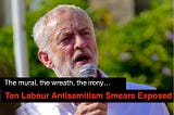 The ‘Labour antisemitism crisis’: 10 obvious frauds.