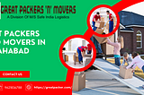 Great Packers and Movers: Your Trusted Moving Companion in Allahabad
