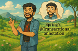 Newbie to Advanced in Spring Transactional — I