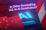 How Effective Are U.S. AI Sanctions on China?