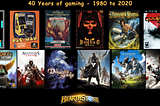 40 Years of Gaming — 1980 to 2020