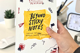 Beyond sticky notes — Marcos Rezende notes