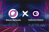 Orium Network Partners with Nova Creed