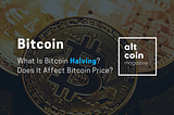 What Is Bitcoin Halving? Does It Affect Bitcoin Price?