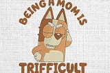 Being A Mom Is Trifficult embroidery designs, Yellow dog embroidery pattern, Blue dog machine embroidery designs, Mother day embroidery gift