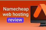 Namecheap web hosting review 2024 8