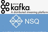 Messaging Platform Comparison : NSQ and Apache Kafka