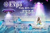 Conscious Life Expo 2024:A Paradigm Shifting Event