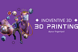 How Much Does it Cost to Have Someone 3D Print for You? Exploring Inoventive 3D Printing Services