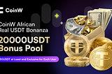 CoinW African Real USDT Trading Bonanza | 20000USDT Bonus Pool
