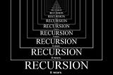 Recursion “A Picture is Worth 1,500 Words”