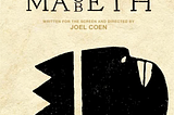 Cine crítica-The Tragedy of Macbeth(2021): La alucinante y teatral propuesta de Joel Coen.