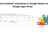 Add “last modified” timestamps to Google Sheets