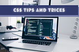 10 CSS Tips and Tricks That Only Experienced Web Developers Know