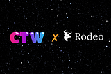 CTW and Rodeo Partner to Support the Next Wave of Builders in Web3