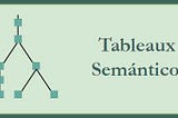 Tableaux Semánticos en Lógica Proposicional
