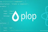 Plopjs: Boost Your Development Process