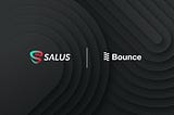 Revolutionizing Web3 Security: Bounce Brand Partners with Salus to Enhance Bitcoin Ecosystem…