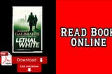Book: Lethal White (Cormoran Strike #4) by Robert Galbraith