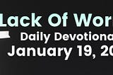 1/19/17 Lack Of Worries Daily Devotional 🎈