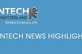 Fintech News Highlights: Sep. 13-Sep.26