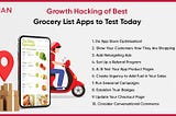 Growth Hacking of Best Grocery List Apps to Test Today