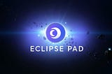 Eclipse Pad - one of the dApps development platforms on Cosmos - is preparing for a promising…