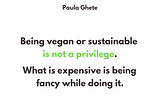 No, being vegan or sustainable is not a privilege