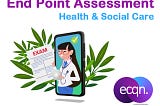 End Point Assessments for Health and Social Care: Everything You Need to Know